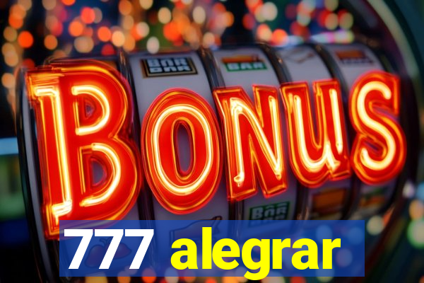 777 alegrar